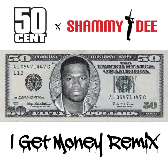 50 Cent x Shammy Dee: I Get Money Remix
