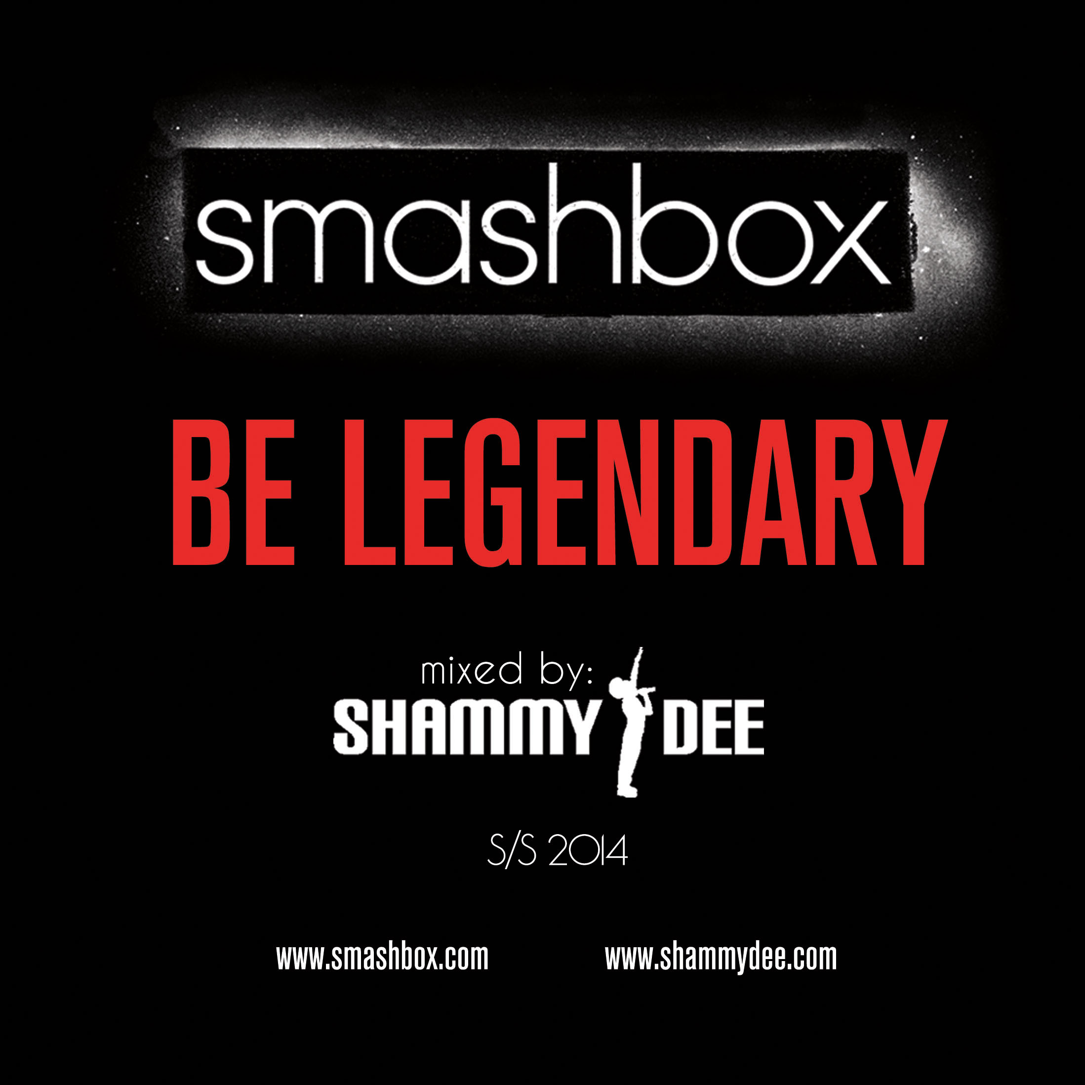 Smashbox & Shammy Dee Presents: Be Legendary Mixxtape